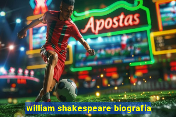 william shakespeare biografia